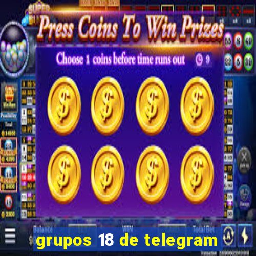 grupos 18 de telegram